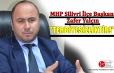 Zafer Yalçın; "TERBİYESİZLİKTİR!"