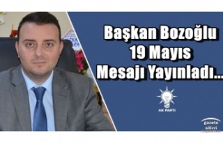 Başkan Bozoğlu 19 Mayıs Mesajı Yayınladı...