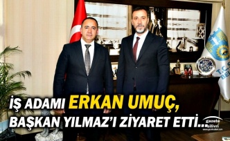 İş Adamı Erkan Umuç, Başkan Yılmaz'ı ziyaret etti
