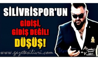 SİLİVRİSPOR'UN GİDİŞİ, GİDİŞ DEĞİL! "DÜŞÜŞ"...Abraham Yucal